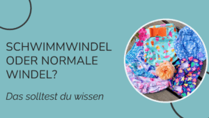 Schwimmwindel ode rnormale Windel: So triffst du eine informierte Entscheidung