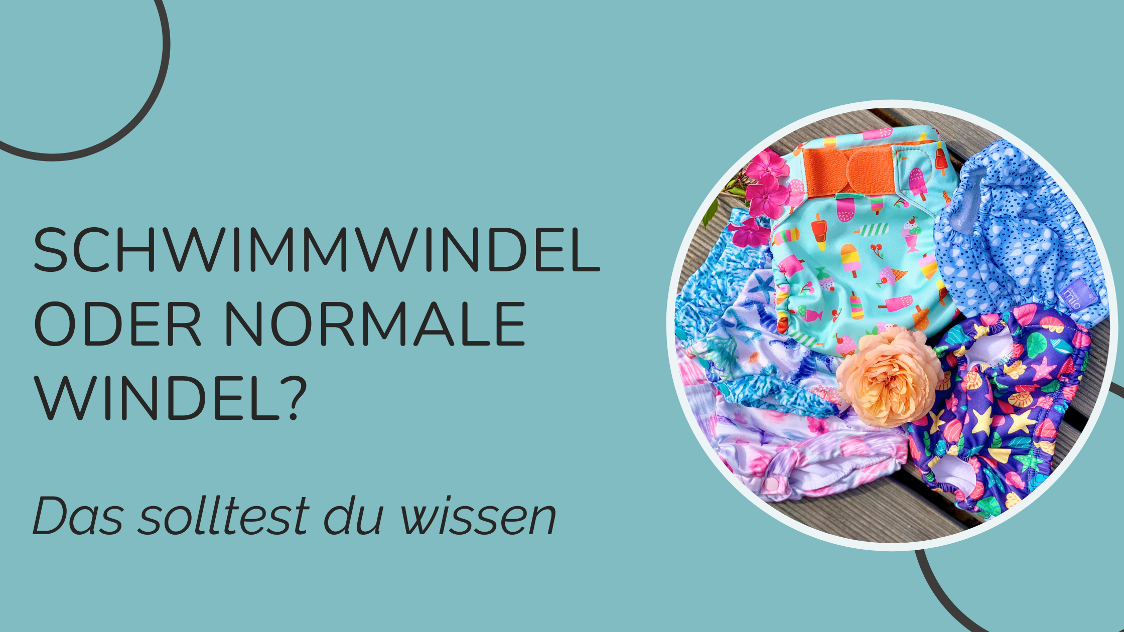 Schwimmwindel oder normale Windel? Das solltest du wissen