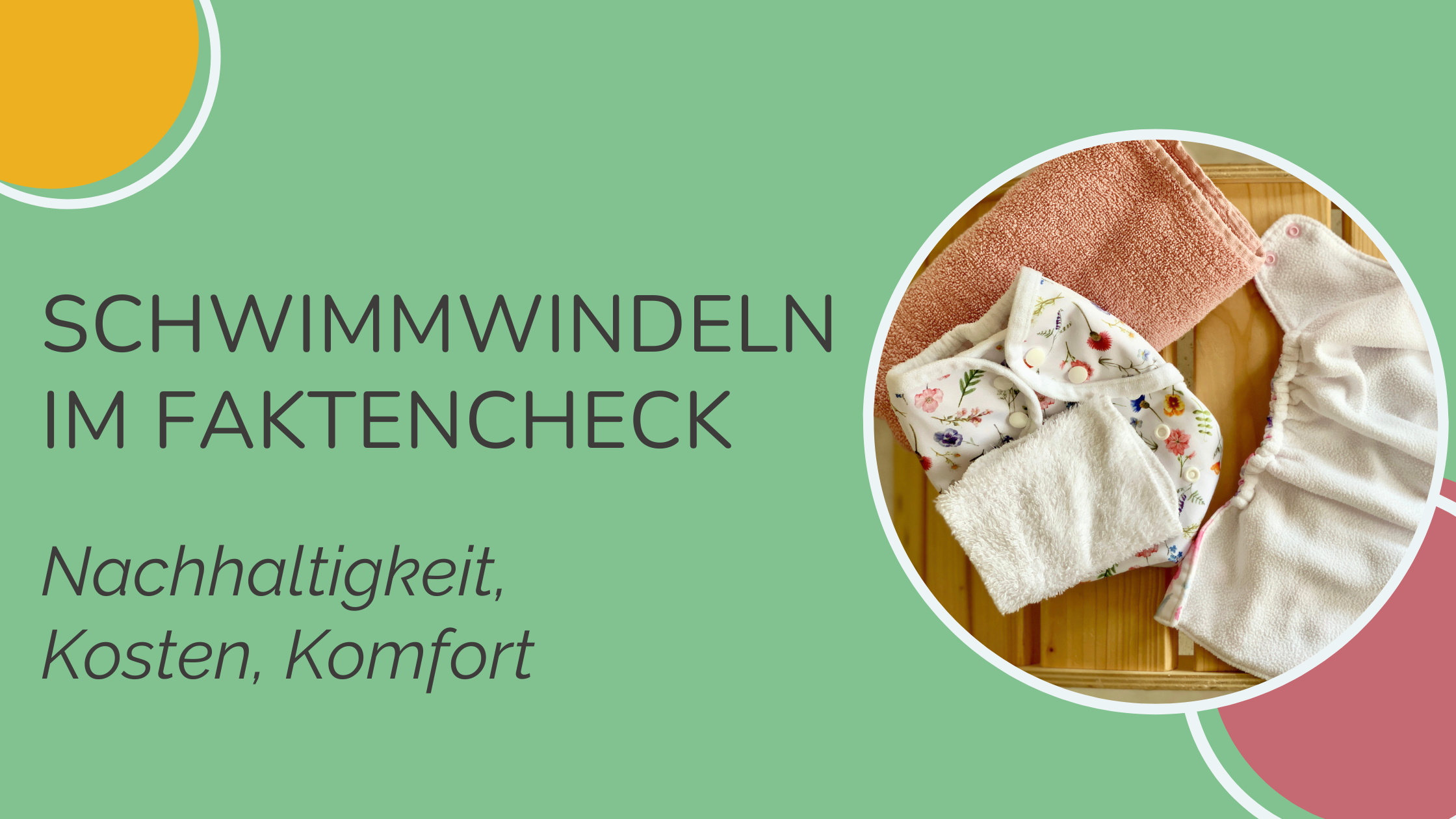 Schwimmwindeln im Faktencheck: Nachhaltigkeit, Kosten, Komfort