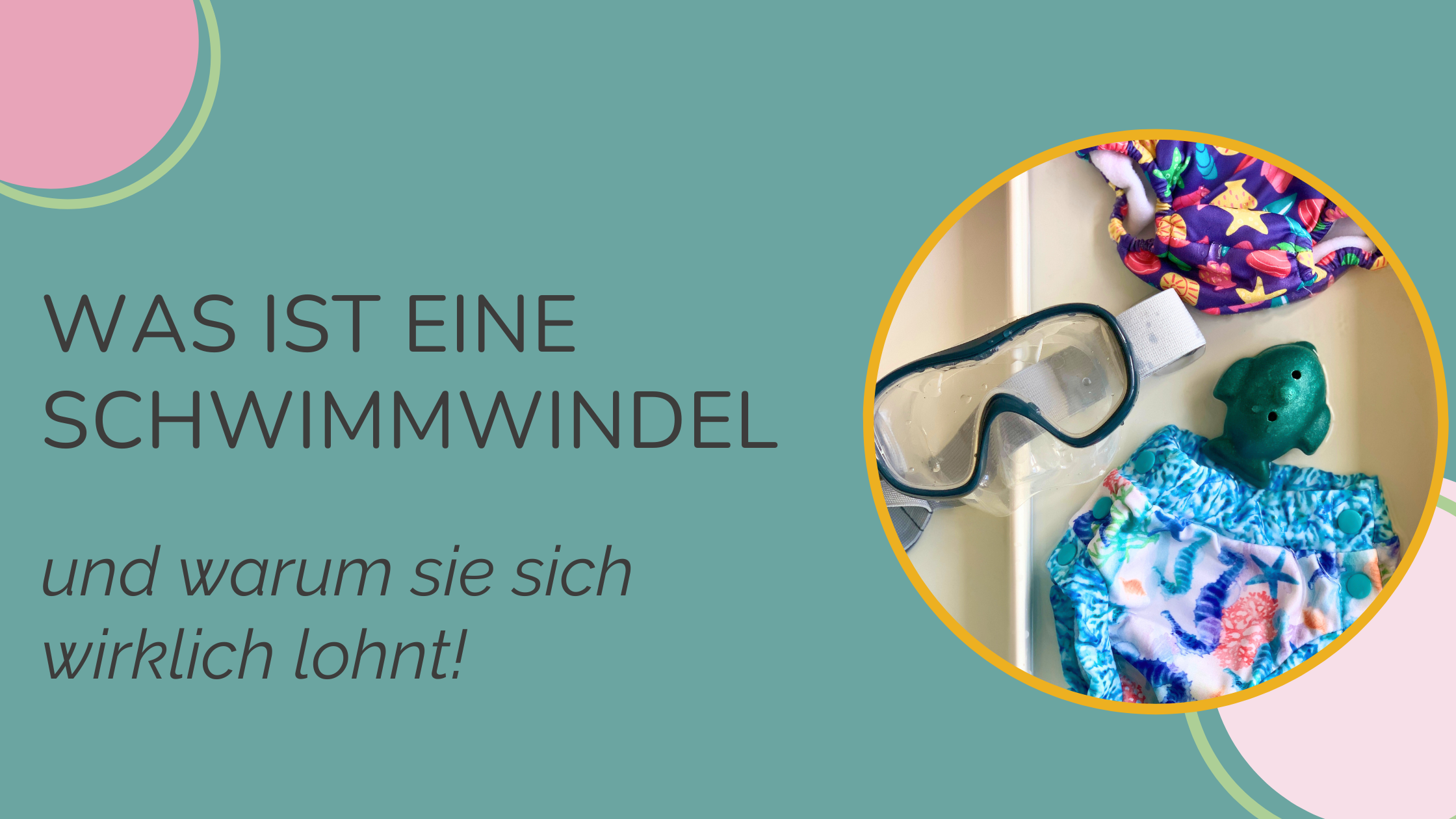 Was ist eine Schwimmwindel – und warum lohnt sie sich wirklich?
