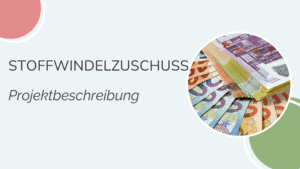 Titelbild des Projekts Stoffwindelzuschuss mit dem Schriftzug ‚Stoffwindelzuschuss – Projektbeschreibung‘ und einem Foto von Euro-Geldscheinen, das symbolisch für kommunale Fördermittel steht.