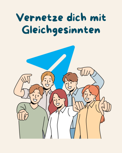 Illustration von fünf lächelnden Personen unterschiedlicher Herkunft, die gemeinsam in die Kamera zeigen. Im Hintergrund das Telegram-Logo, darunter der Text „Vernetze dich mit Gleichgesinnten"